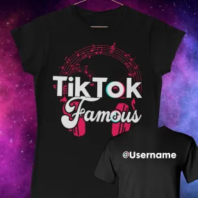 Tik Tok Famous Mens T-shirt, Tik Tok Famous Woman's shirt